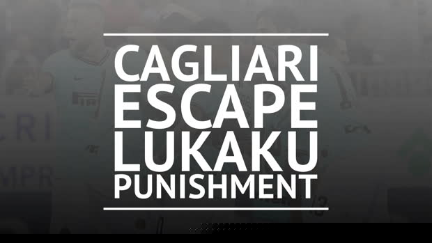 BREAKING NEWS: Cagliari escape Lukaku punishment