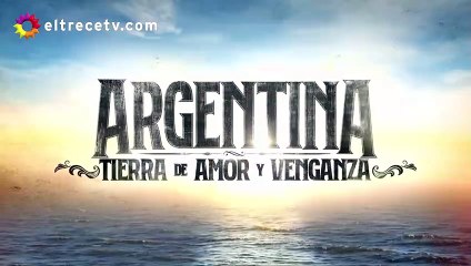 Argentina, tierra de amor y venganza • Capítulo 47 "Pierde todo"