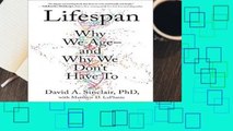 [Read] Lifespan: Why We Age--And Why We Don t Have to  For Online
