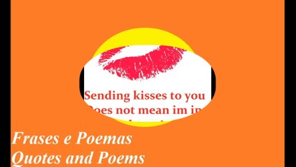 Sending kisses to you, does not mean I'm in love! [Quotes and Poems]