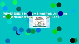 [READ] DSM-5 Insanely Simplified: Unlocking the Spectrums within DSM-5 and ICD-10