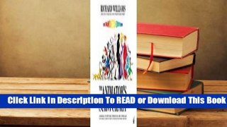 Online The Animator's Survival Kit: A Manual of Methods, Principles and Formulas for Classical,