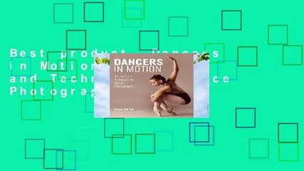 Best product  Dancers in Motion: The Art and Technique of Dance Photography -