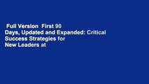 Full Version  First 90 Days, Updated and Expanded: Critical Success Strategies for New Leaders at