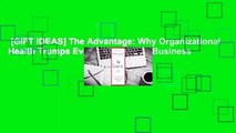 [GIFT IDEAS] The Advantage: Why Organizational Health Trumps Everything Else in Business
