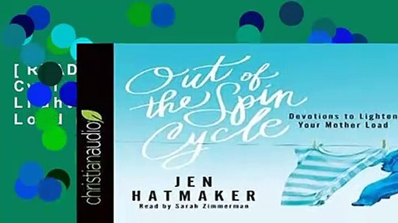 [READ] Out of the Spin Cycle: Devotions to Lighten Your Mother Load