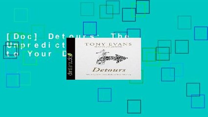 [Doc] Detours: The Unpredictable Path to Your Destiny