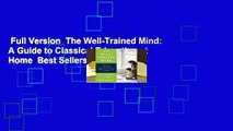 Full Version  The Well-Trained Mind: A Guide to Classical Education at Home  Best Sellers Rank : #5