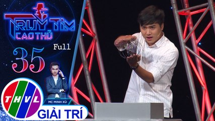 THVL | Truy tìm cao thủ - Tập 33: Huỳnh Nhu, Liêu Hà Trinh, Ngọc Trai, Trần Thế Nhân
