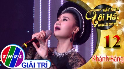THVL | Hãy nghe tôi hát - Nhạc sĩ chủ đề - Tập 12[2]: Chờ người – Hà Thúy Anh