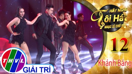 THVL | Hãy nghe tôi hát - Nhạc sĩ chủ đề - Tập 12[1]: Có nhớ đêm nào - Triệu Long