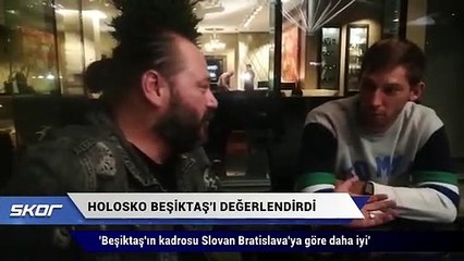 Filip Holosko Beşiktaş'ı değerlendirdi