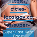 Super Fast Keto Boost:-Review,Uses,Advantages,Where to buy!!!