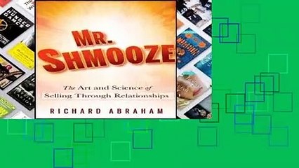 [FREE] Mr. Shmooze: The Art and Science of Selling Through Relationships