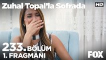 Zuhal Topal’la Sofrada 233. Bölüm 1. Fragmanı