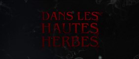 Dans les hautes herbes - Bande-Annonce 1 VOST