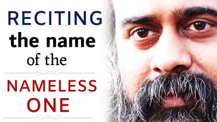 If God is nameless, how to continuously recite His name? || Acharya Prashant (2019)