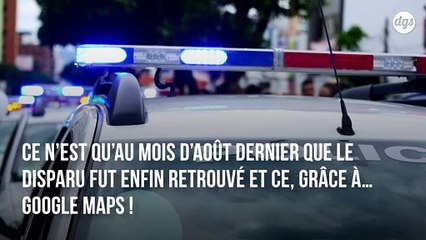 Google Maps a permis de retrouver une personne disparue depuis plus de 20 ans