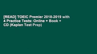 [READ] TOEIC Premier 2018-2019 with 4 Practice Tests: Online + Book + CD (Kaplan Test Prep)