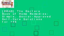 [READ] The Doctors Book of Home Remedies: Simple, Doctor-Approved Self-Care Solutions for 146