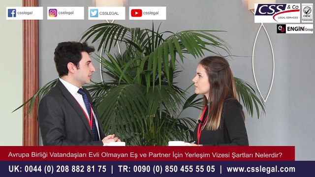 Avrupa Birliği Vatandaşlarının Partnerleri İçin Yerleşim Vizesi Şartları Nelerdir? - CSS LEGAL