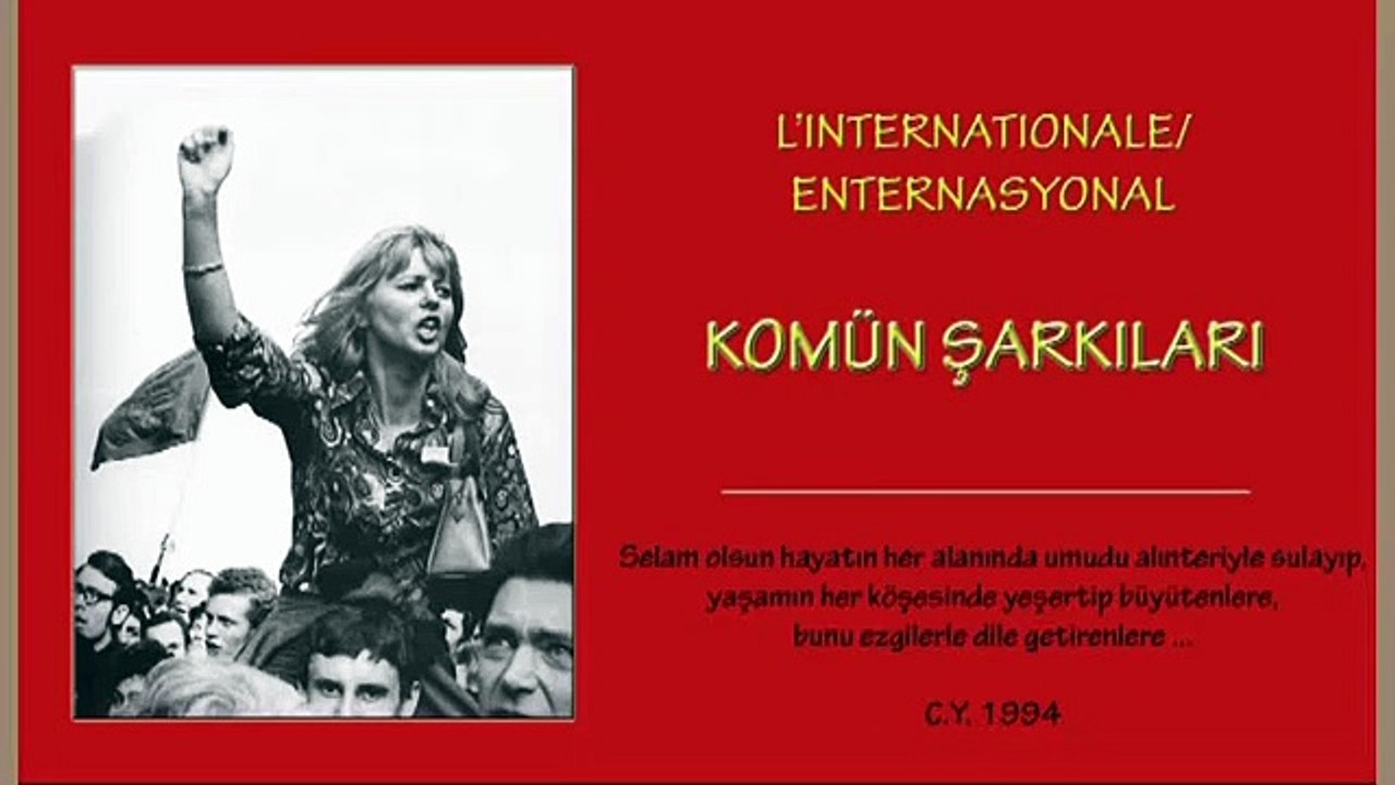 L'internationale- Enternasyonal - Komün Şarkıları