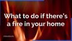 Fire - What to do if there's a fire in your home