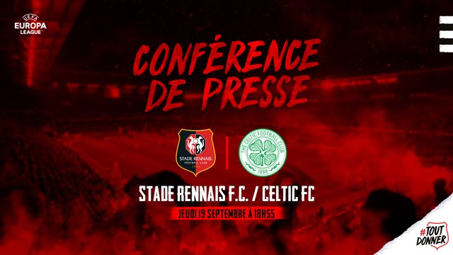 Europa League. Stade Rennais F.C. / Celtic : Conférence de presse