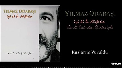 Yılmaz Odabaşı - Kuşlarım Vuruldu