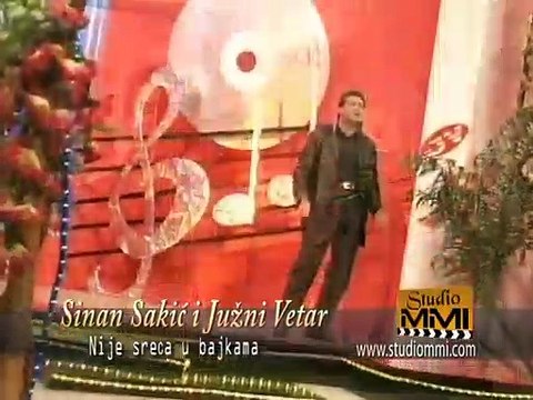 Sinan Sakic i Juzni Vetar - Nije sreca u bajkama (Video)