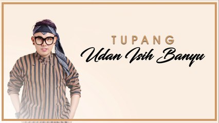 Tupang - Udan Isih Banyu (Official Music Video)