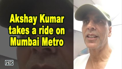Akshay Kumar takes Mumbai metro to avoid traffic jam