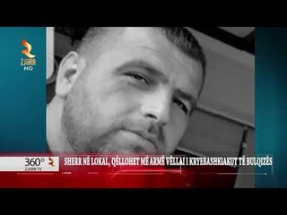 SHERR NË LOKAL, QËLLOHET ME ARMË VËLLAI I KRYEBASHKIAKUT TË BULQIZËS
