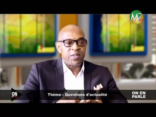 ON EN PARLE - QUESTIONS D'ACTUALITE