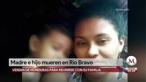 Madre e hijo mueren ahogados en el Río Bravo