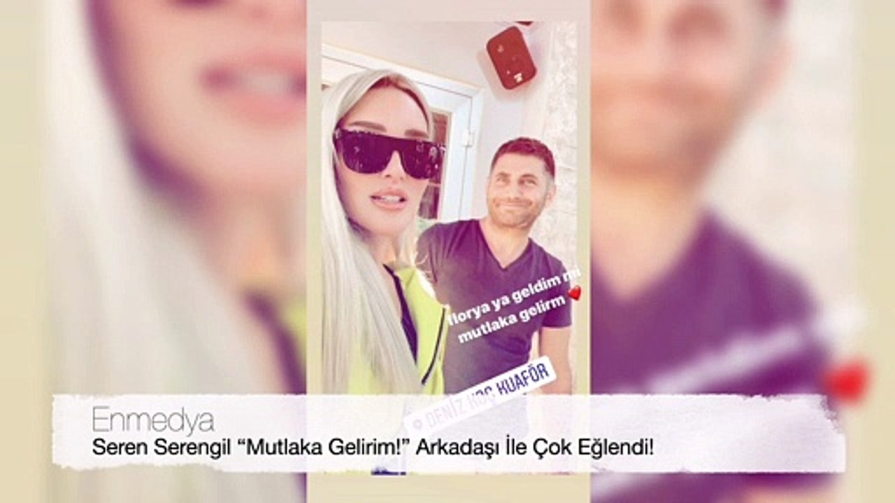 Seren Serengil “Mutlaka Gelirim!” Arkadaşı İle Çok Eğlendi! | Seren Serengil'in İnstagram Hikayesi #Enmedya