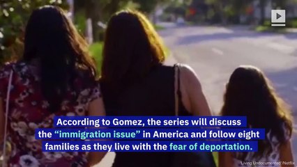 Selena Gomez Announces Netflix Docuseries ‘Living Undocumented’