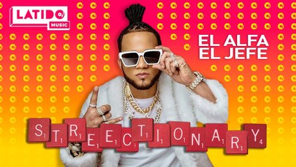 LATIDO MUSIC STREECTIONARY El Alfa El Jefe