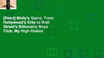 [Read] Molly's Game: From Hollywood's Elite to Wall Street's Billionaire Boys Club, My High-Stakes
