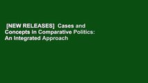 [NEW RELEASES]  Cases and Concepts in Comparative Politics: An Integrated Approach