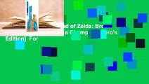 Full E-book The Legend of Zelda: Breath of the Wild -- Creating a Champion [Hero's Edition]  For
