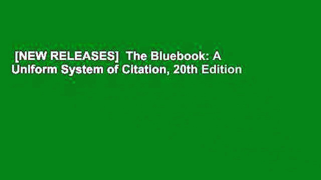 [NEW RELEASES]  The Bluebook: A Uniform System of Citation, 20th Edition