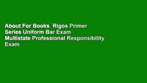About For Books  Rigos Primer Series Uniform Bar Exam Multistate Professional Responsibility Exam