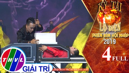 THVL | Kỳ tài lộ diện 2019 phiên bản hội nhập - Tập 4