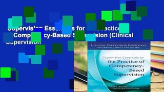 Supervision Essentials for the Practice of Competency-Based Supervision (Clinical Supervision