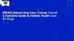 [READ] Natural Dog Care: Celeste Yarnall s Complete Guide to Holistic Health Care for Dogs