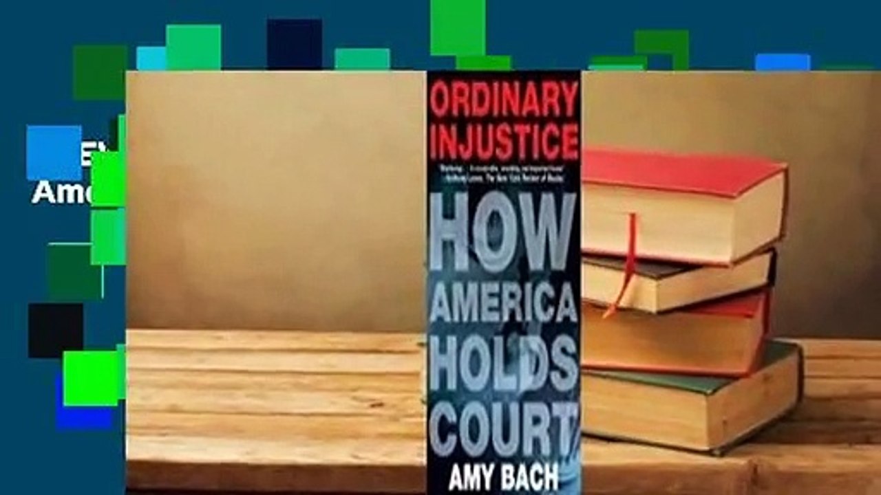 [NEW RELEASES]  Ordinary Injustice: How America Holds Court