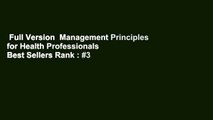 Full Version  Management Principles for Health Professionals  Best Sellers Rank : #3