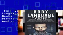Full Version  Body Language Mastery: 4 Books in 1: The Ultimate Psychology Guide to Analyzing,