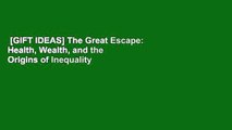 [GIFT IDEAS] The Great Escape: Health, Wealth, and the Origins of Inequality